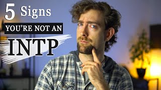 5 Signs Youre Not An INTP [upl. by Niarfe665]