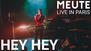 MEUTE  Hey Hey Live in Paris [upl. by Nnyre664]