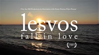 Lesvos fall in LOVE Documentary YT version [upl. by Tahp]