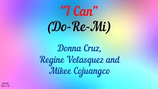 DoReMi  I Can Lyrics By DonnaRegine amp Mikee [upl. by Maitilde654]