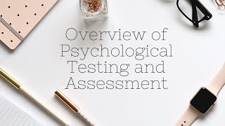 OVERVIEW OF PSYCHOLOGICAL TESTING AND ASSESSMENT [upl. by Neras]