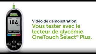 Se tester avec le lecteur de glycémie OneTouch Select® Plus [upl. by Travers]