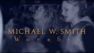 Michael W Smith Worship LIVE in Canada [upl. by Aiciruam]