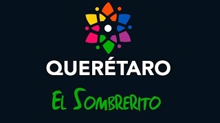 Queretaro  El Sombrerito [upl. by Kotto]