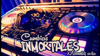 MIX CUMBIAS INMORTALES  Manueldj avila [upl. by Dermot]