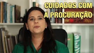 CUIDADOS COM A PROCURAÇÃO [upl. by Caralie]