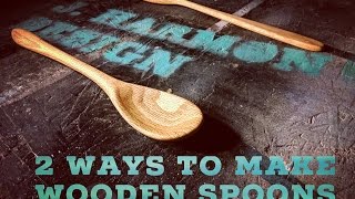 2 Ways To Make Wooden Spoons [upl. by Elokin893]