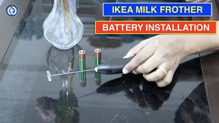 IKEA Milk Frother Battery Installation Procedure [upl. by Aneeles]