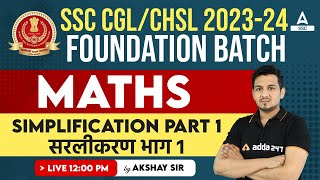 SSC CGL CHSL 202324  Maths Classes By Akshay Awasthi  Simplification Part 1 [upl. by Hobey346]