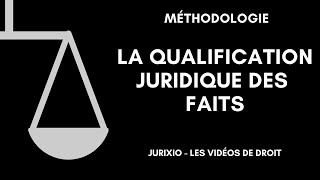 La qualification juridique des faits [upl. by Bridges430]