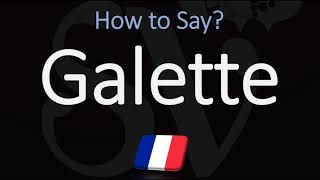 How to Pronounce Galette CORRECTLY French amp English Pronunciation [upl. by Jeunesse]