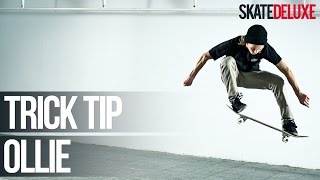 Ollie  Skateboard Trick Tip  FrançaisFrench  skatedeluxe [upl. by Shannen50]