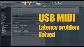 How to fix latency problem with USB MIDI keyboard  controller recording FL Studio 20  SOLVED [upl. by Ihsar731]