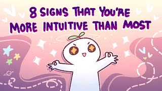 8 Signs Youre More Intuitive Than Most [upl. by Suoivart]