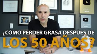 ¿Cómo Perder Grasa Después de los 50 Años  Dr Carlos Jaramillo [upl. by Ecitnerp]