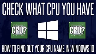 How to Check What ProcessorCPU You Have on a Windows 10 PC [upl. by Ennaillij725]