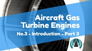 Aircraft Gas Turbine Engines 03  Introduction Part 3 [upl. by Averell68]