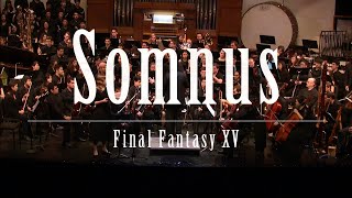 Somnus  Final Fantasy XV [upl. by Ardnasela]