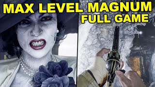 Resident Evil Village  MAX LEVEL MAGNUM Full Gameplay Walkthrough Village Of Shadows [upl. by Liauqram]