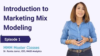 Episode 1 Introduction to MMM  Marketing Mix Modeling Master Classes [upl. by Nilyac]