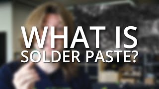 Pro Tips What is Solder Paste [upl. by Acihsay817]