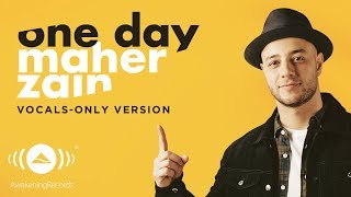 Maher Zain  One Day  ماهر زين  Vocals Only  بدون موسيقى  Official Lyric Video [upl. by Gyatt]