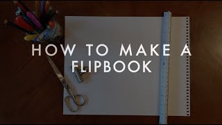 How to Make a Flipbook [upl. by Loughlin]