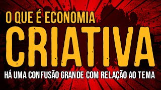 O Que é Economia Criativa [upl. by Eselahc]