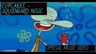 CUPCAKKE  SQUIDWARD NOSE OFFICIAL MUSIC VIDEO [upl. by Felske]