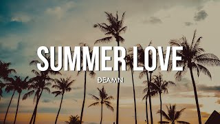 DEAMN  Summer Love Lyrics [upl. by Yarw181]