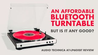 Are BLUETOOTH Record Players Good AUDIO TECHNICA ATLP60XBT Review [upl. by Pfister805]