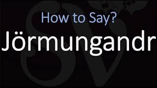 How to Pronounce Jörmungandr CORRECTLY Norse Mythology [upl. by Ydollem]