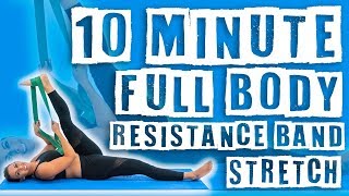 10 Minute Full Body Resistance Band Stretch [upl. by Amathiste]