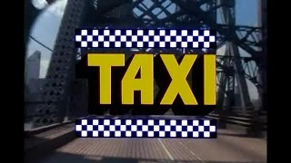 Taxi Opening Credits and Theme Song [upl. by Derby]