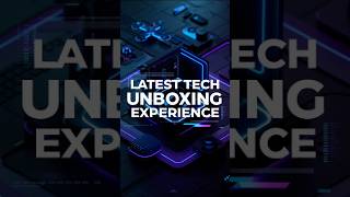 Latest Tech Unboxing Experience 🔥 [upl. by Leclair]