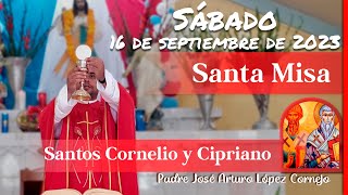 ✅ MISA DE HOY sábado 16 de Septiembre 2023  Padre Arturo Cornejo [upl. by Linc]