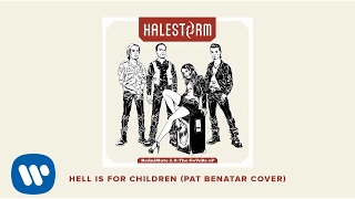 Halestorm  Hell Is For Children Pat Benatar Cover Official Audio [upl. by Silva]