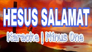 HESUS SALAMAT Dakila KaKaraoke Version [upl. by Malloch124]