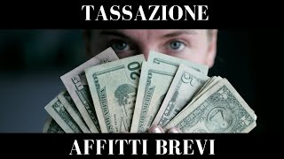 Come funziona la tassazione negli affitti brevi facciamo chiarezza [upl. by Nylirac434]