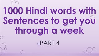 1000 Hindi words and Sentences to get you through a week  Part 4 [upl. by Nohtahoj592]