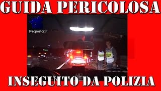 INSEGUIMENTO POLIZIA STRADALE PER GUIDA PERICOLOSA [upl. by Naliorf959]