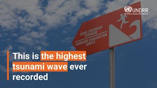 This is the highest tsunami wave ever recorded  UNDRR [upl. by Ytirahc]