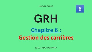 GRH  Chapitre 6  Gestion des carrières   EP 6 [upl. by Ennirok]