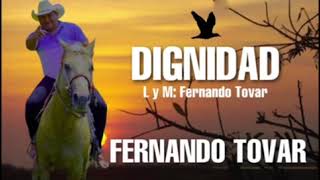 FernandoTovar  Dignidad  Vídeo Lyric [upl. by Boar]