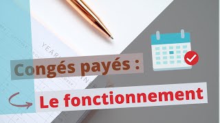 Le fonctionnement des congés payés [upl. by Chrisoula]