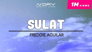 Freddie Aguilar  Sulat Official Lyric Video [upl. by Gnoz946]