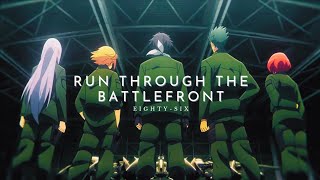 86 EightySix「AMV」Run Through The Battlefront [upl. by Eiramac102]