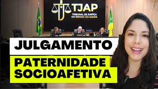 JULGAMENTO PATERNIDADE SOCIOAFETIVA [upl. by Zevahc]