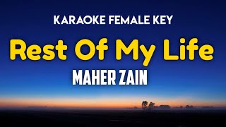 Maher Zain  Rest Of My Life Karaoke Female Key [upl. by Lauraine]