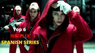 Top 6 Best Spanish Series on Netflix [upl. by Blodgett]